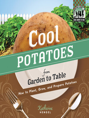 cover image of Cool Potatoes from Garden to Table